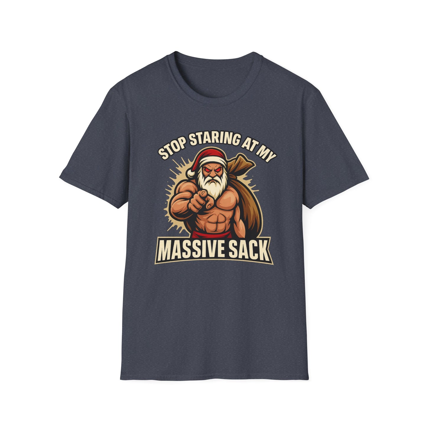 🔥 STOP STARING AT MY MASSIVE SACK – Holiday Dominance Tee 🔥